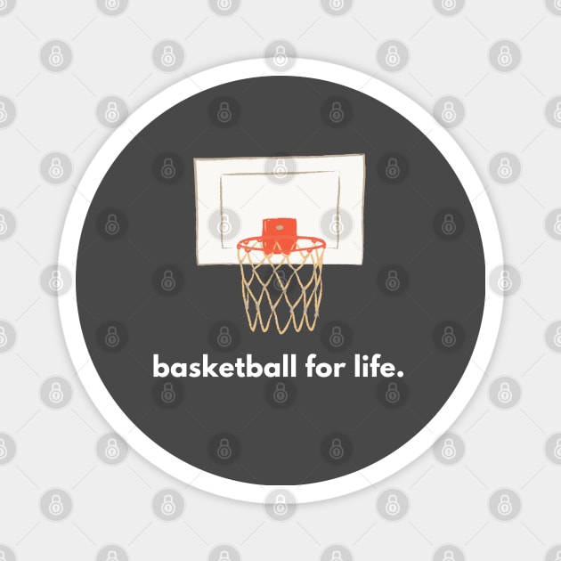 Basketball for Life Magnet by EdSan Designs